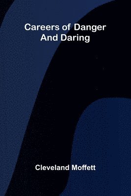 Careers of Danger and Daring 1