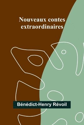 bokomslag Nouveaux contes extraordinaires