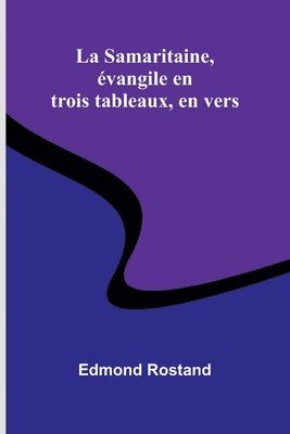 bokomslag La Samaritaine, vangile en trois tableaux, en vers