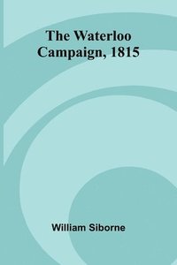 bokomslag Waterloo Campaign, 1815