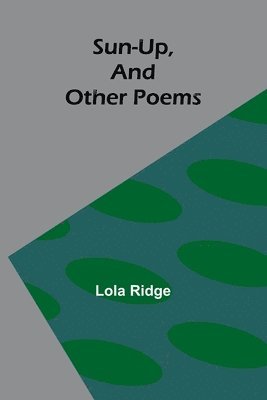 Sun-Up, and Other Poems 1