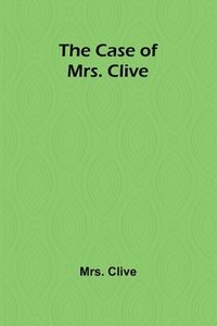 bokomslag Case of Mrs. Clive