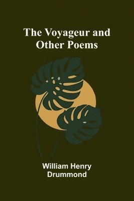 The Voyageur and Other Poems 1