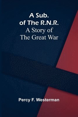 Percy F Westerman - Sub. of the R.N.R., Häftad