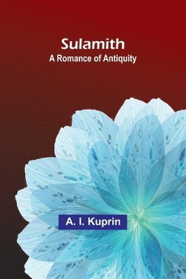 A I Kuprin, A. I. Kuprin - Sulamith, Häftad