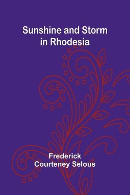 Sunshine and Storm in Rhodesia