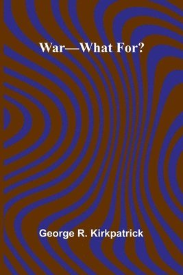 War What For? 1