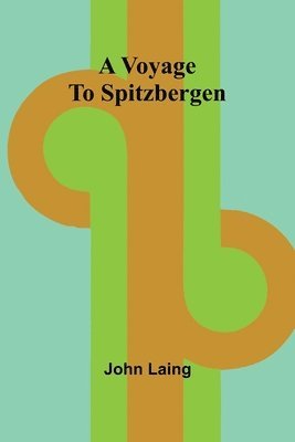 A Voyage to Spitzbergen 1