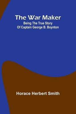 Horace Herbert Smith - war maker, Häftad