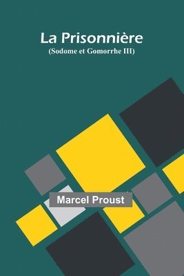 La Prisonnière (Sodome et Gomorrhe III) 1