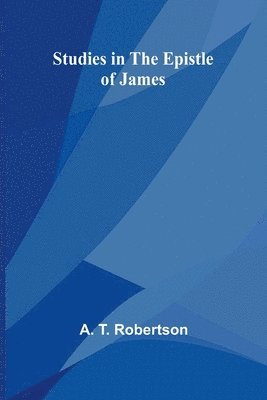 bokomslag Studies in the Epistle of James