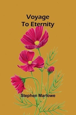 Stephen Marlowe - Voyage To Eternity, Häftad