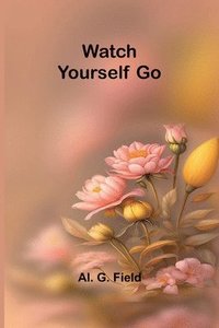 bokomslag Watch Yourself Go