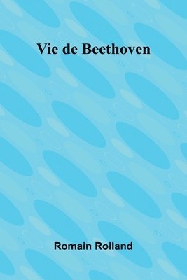 Vie de Beethoven 1