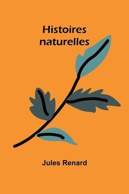 Jules Renard - Histoires naturelles, Häftad