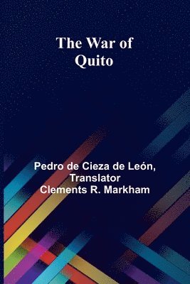 Pedro de Cieza de León - War of Quito, Häftad