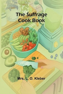 bokomslag The Suffrage Cook Book