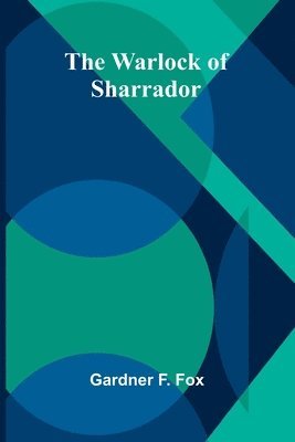 The Warlock of Sharrador 1