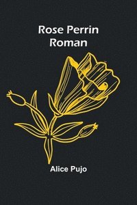 bokomslag Rose Perrin: Roman