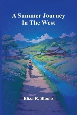 A summer journey in the west 1