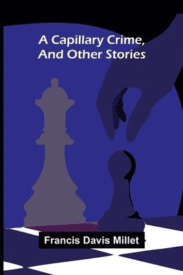 bokomslag Capillary Crime, and Other Stories