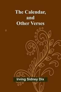 bokomslag Calendar, and Other Verses