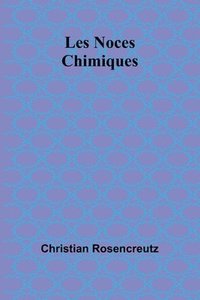 bokomslag Les Noces Chimiques