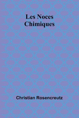 bokomslag Les Noces Chimiques