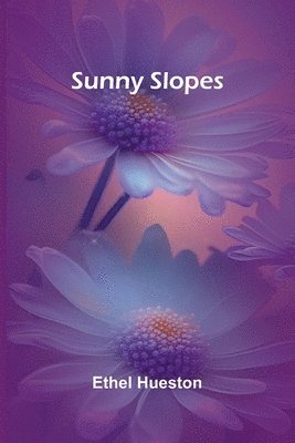Ethel Hueston - Sunny Slopes, Häftad