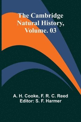 bokomslag Cambridge Natural History, Vol. 03