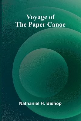 Voyage of the Paper Canoe 1