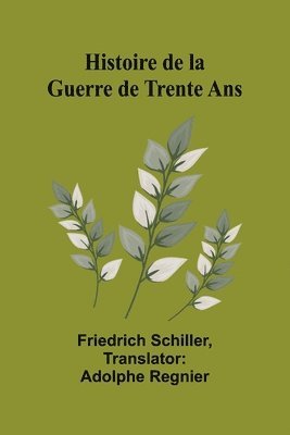 bokomslag Histoire de la Guerre de Trente Ans