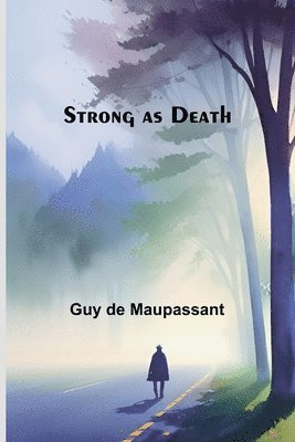 Strong as Death 1