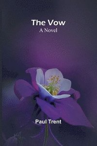 bokomslag The Vow; A novel