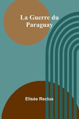 La Guerre du Paraguay 1