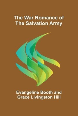 bokomslag War Romance of the Salvation Army