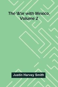 bokomslag War With Mexico, Volume 2