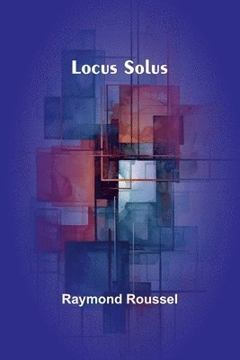 Raymond Roussel - Locus Solus, Häftad