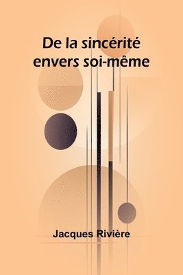 De la sincérité envers soi-même 1