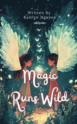 bokomslag Magic Runs Wild