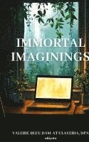 Immortal Imaginings