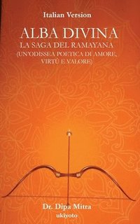 bokomslag Divine Dawning: the Saga of Ramayana