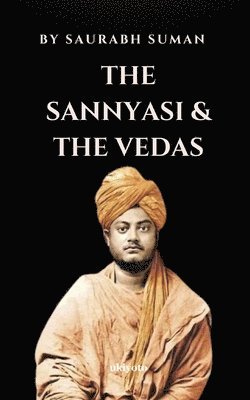 bokomslag The Sannyashi & The Vedas