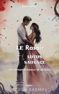 bokomslag Le Rasoir Et Le Lotus Sauvage