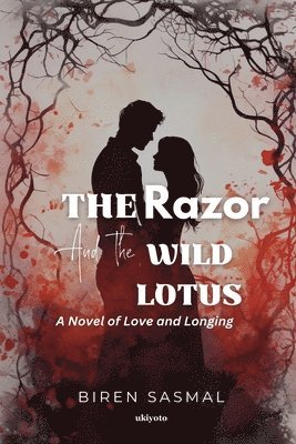 Biren Sasmal, Biren Sasmal - Razor and the Wild Lotus, Häftad
