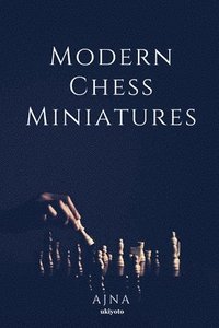 bokomslag Modern Chess Miniatures