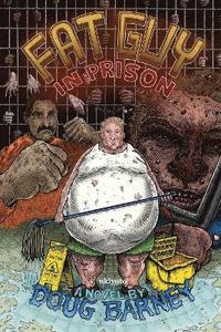 bokomslag Fat Guy in Prison (Edition1)