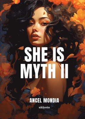 Ancel Mondia, Ancel Mondia - She is Myth II, Häftad