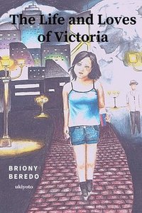 bokomslag Life and Loves of Victoria (Edition1)