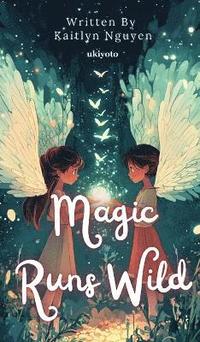 bokomslag Magic Runs Wild
